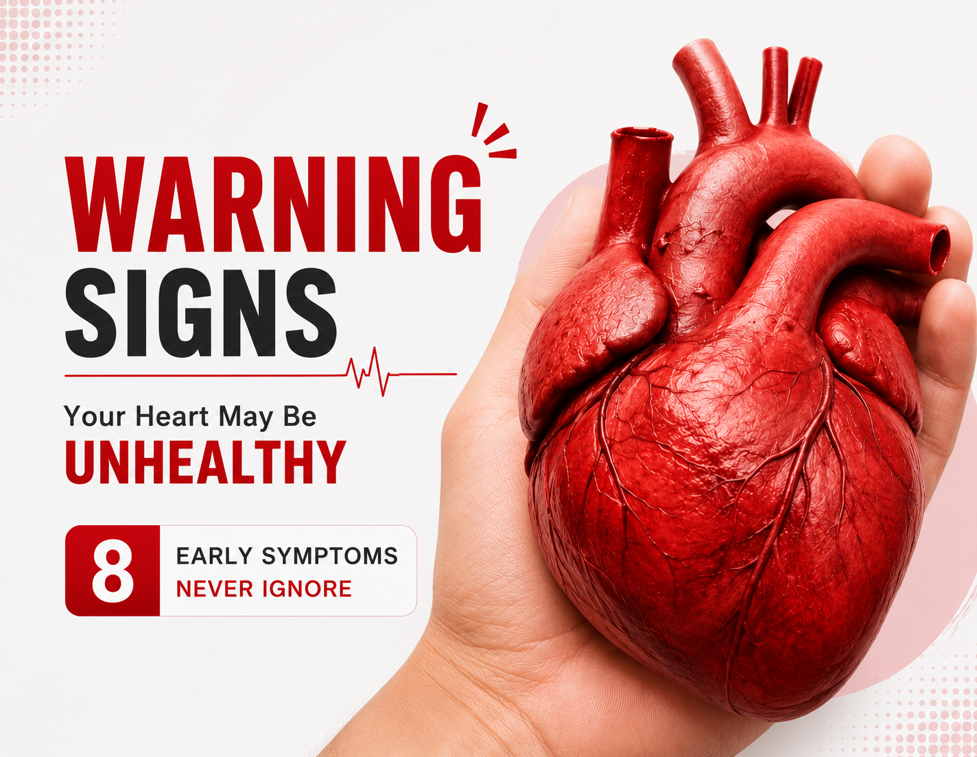 Warning Signs Your Heart May Be Unhealthy: 8 Early Symptoms You Should Never Ignore