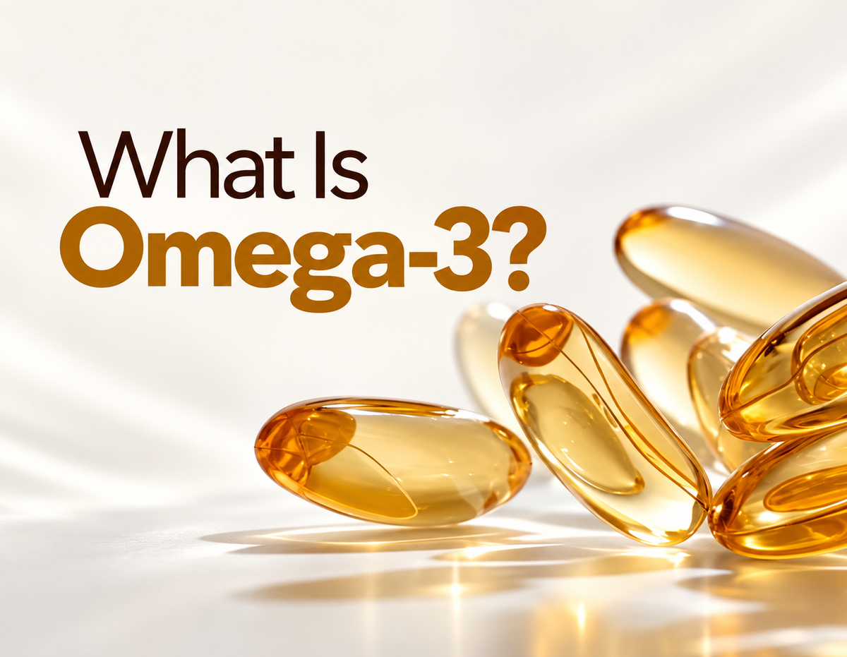 What Is Omega-3 and Why Is It Important? Benefits, Sources and Supplements